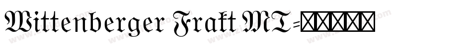 Wittenberger Frakt MT字体转换